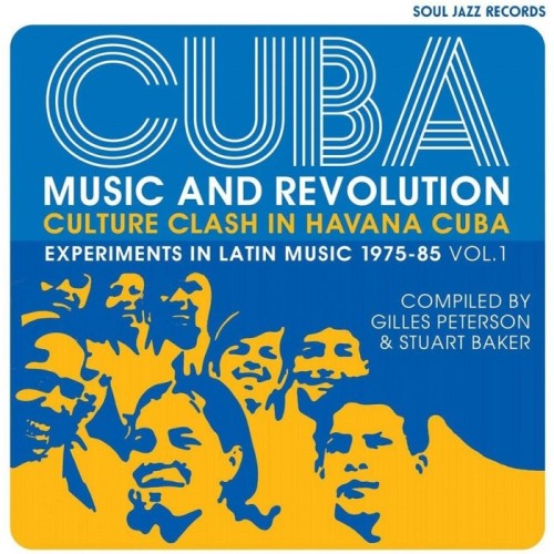 Various Artists - Cuba: Music And Revolution (Culture Clash In Havana Cuba: Experiments In Latin Music 1975-85 Vol. 1)