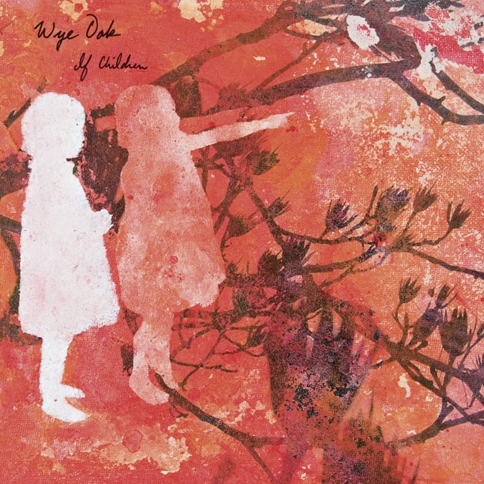 Wye Oak - If Children (Record Store Day Exclusive)