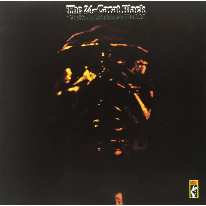 The 24-Carat Black - Ghetto: Misfortune's Wealth