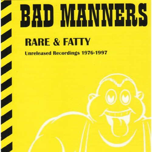 Bad Manners - Rare & Fatty - Unreleased Recordings 1976-1997