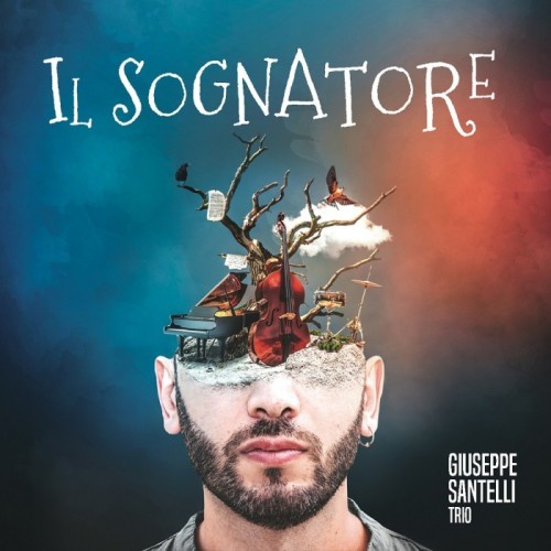 Giuseppe Santelli Trio - Il Sognatore