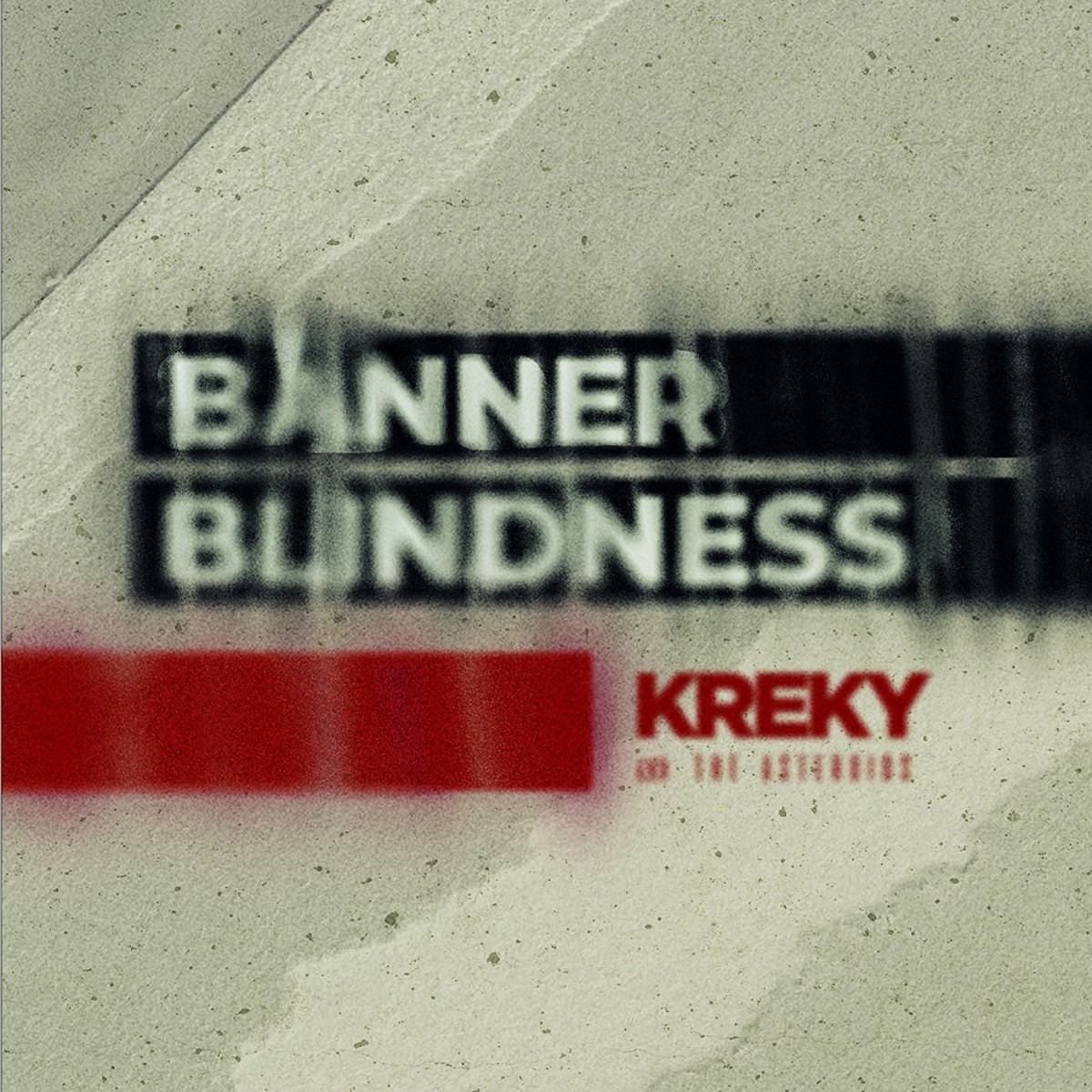 Kreky & The Asteroids - Banner Blindness