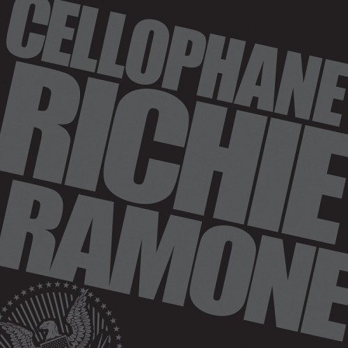 Richie Ramone - Cellophane