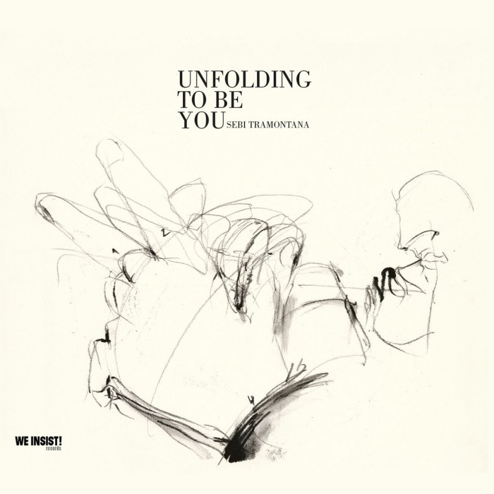 Sebi Tramontana - Unfolding To Be You