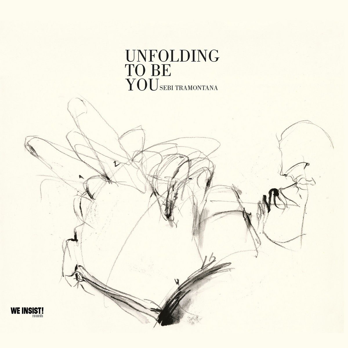 Sebi Tramontana - Unfolding To Be You
