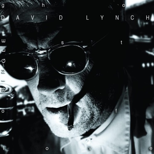 David Lynch - Ghost Of Love / Imaginary Girl
