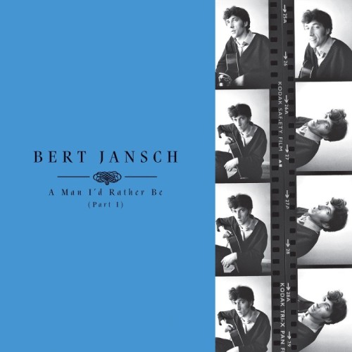 Bert Jansch - A Man I'd Rather Be (Part 1)