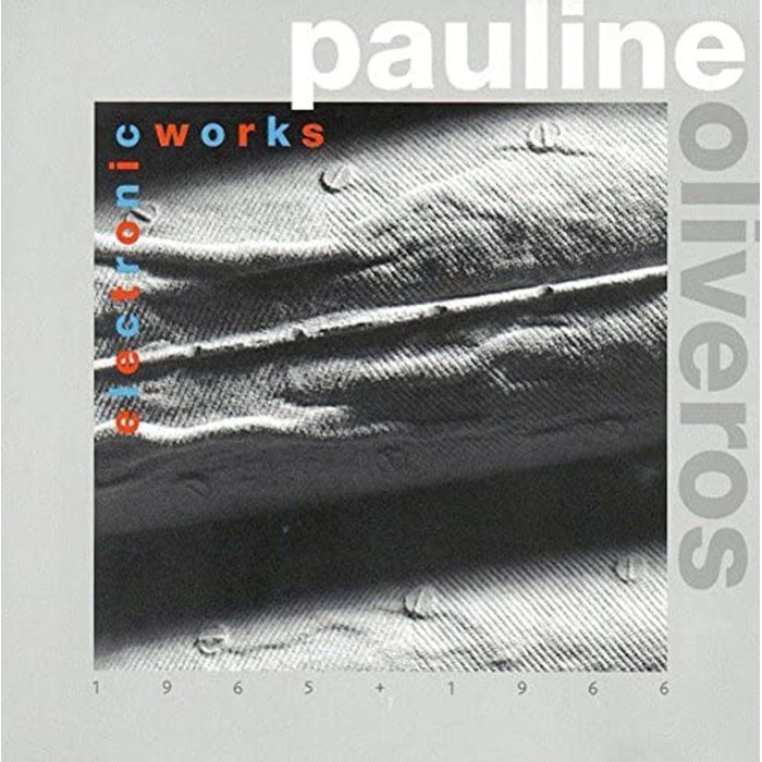 Pauline Oliveros - Electronic Works 1965/66