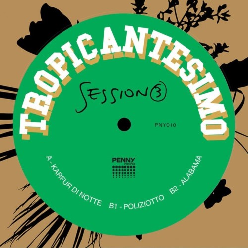 Tropicantesimo - Session 3 (Ltd. Edition)