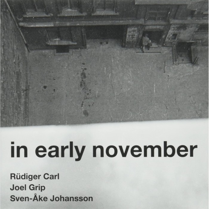 Rudiger Carl & Joel Grip & Sven-Ake Johansson - In Early November