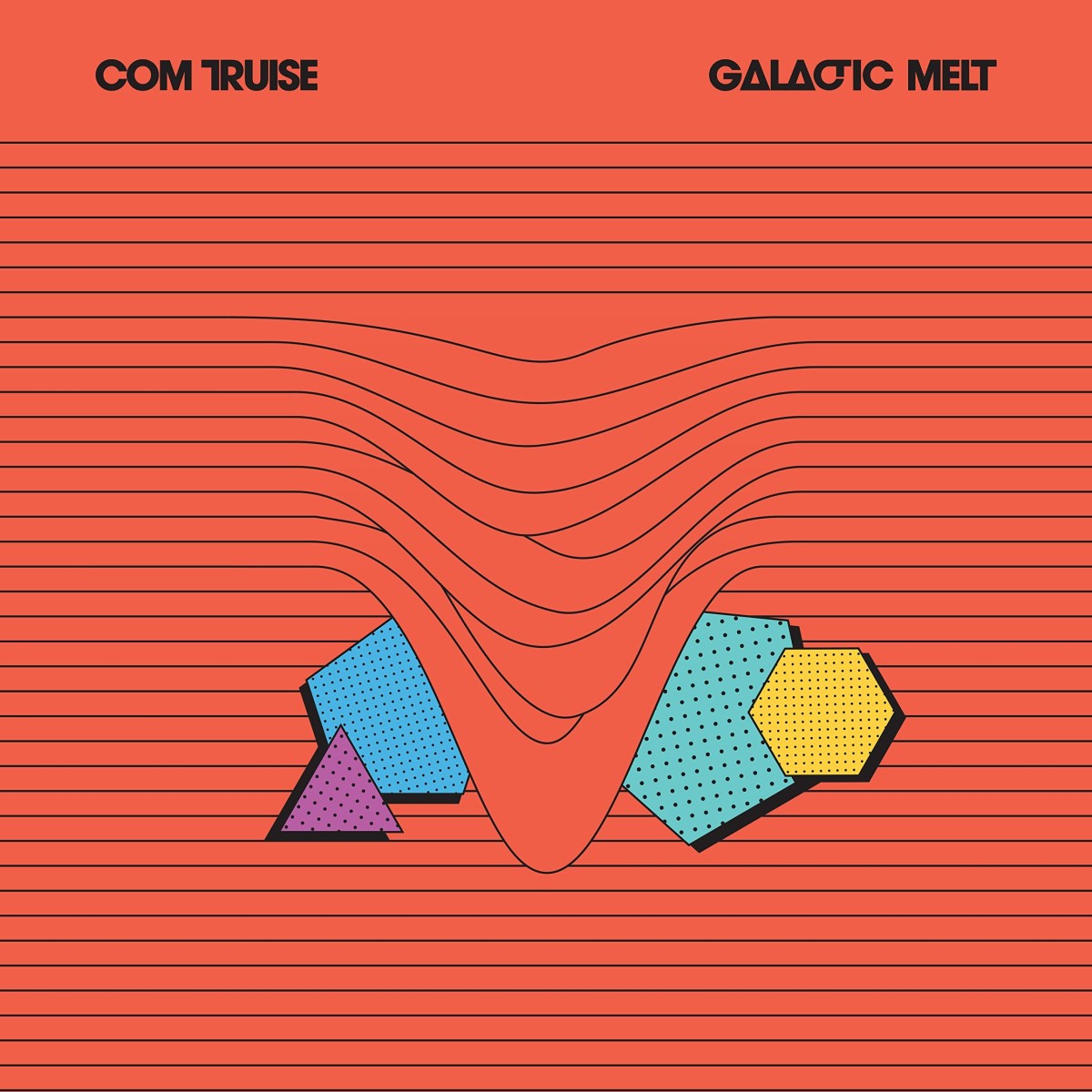 Com Truise - Galactic Melt (10th Anniversary Edition)