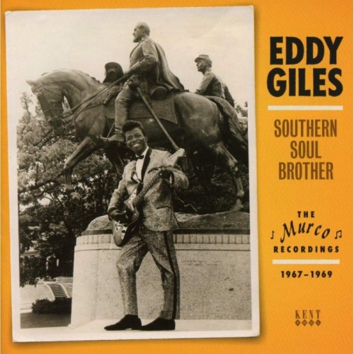 Eddie Giles - Southern Soul Brother - The Murco Recordings 1967-1969