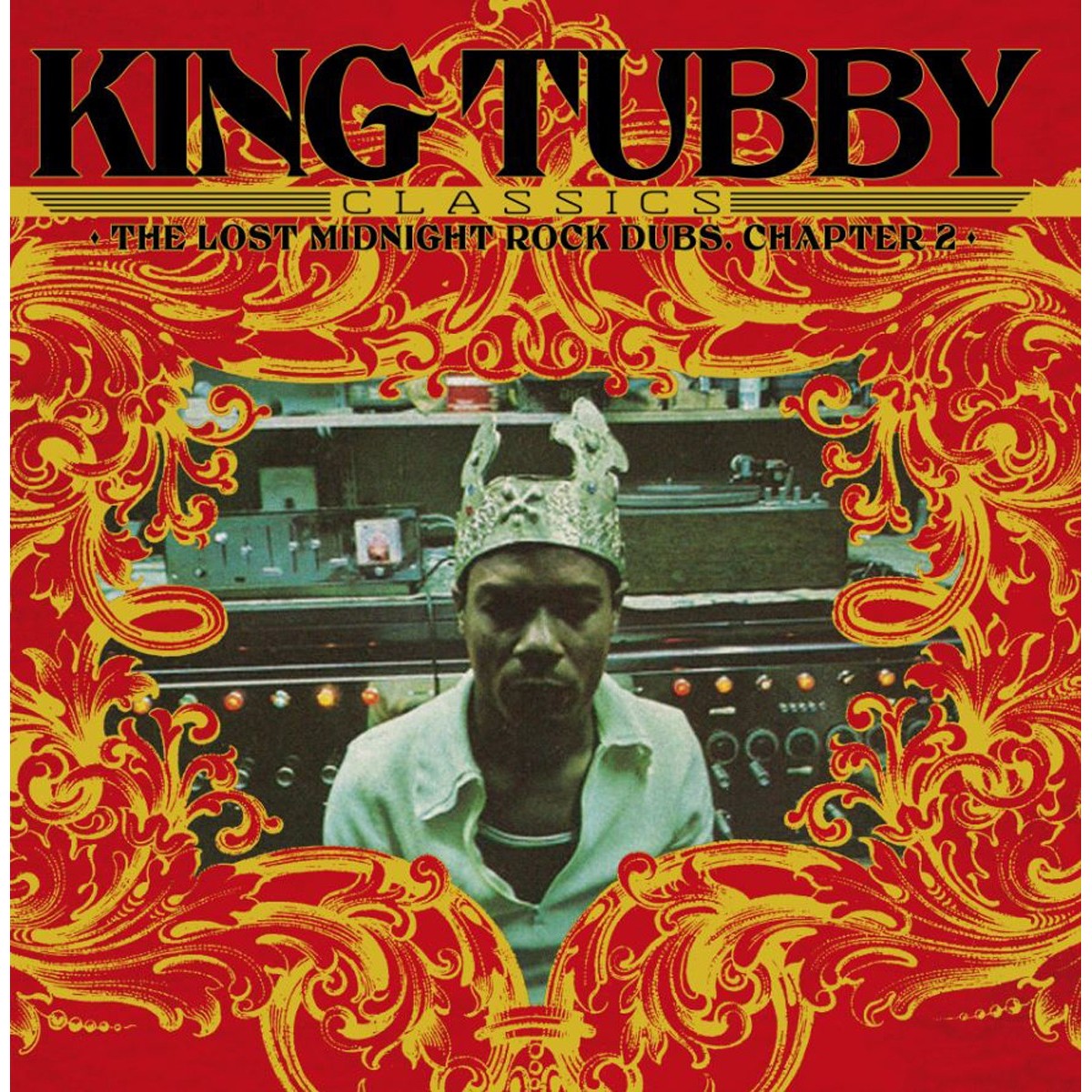 King Tubby - King Tubby's Classics: The Lost Midnnight Rock Dubs Chapter