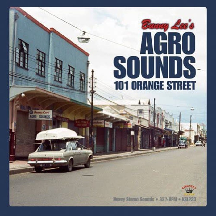 Bunny Lee - Agro Sounds 101 Orange Street