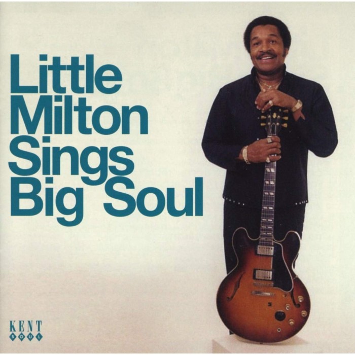 Little Milton - Sings Big Soul