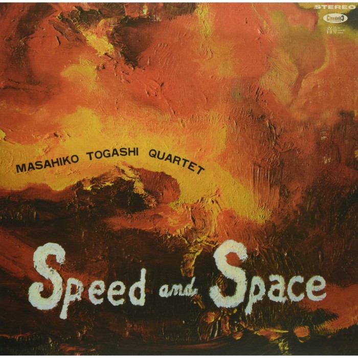 Masahiko Togashi Quartet - Speed & Space - The Concept Of Space In Music