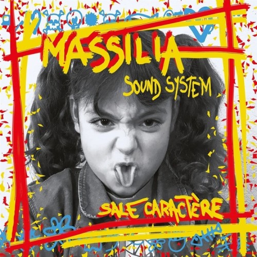 Massilia Sound System - Sale Caractere