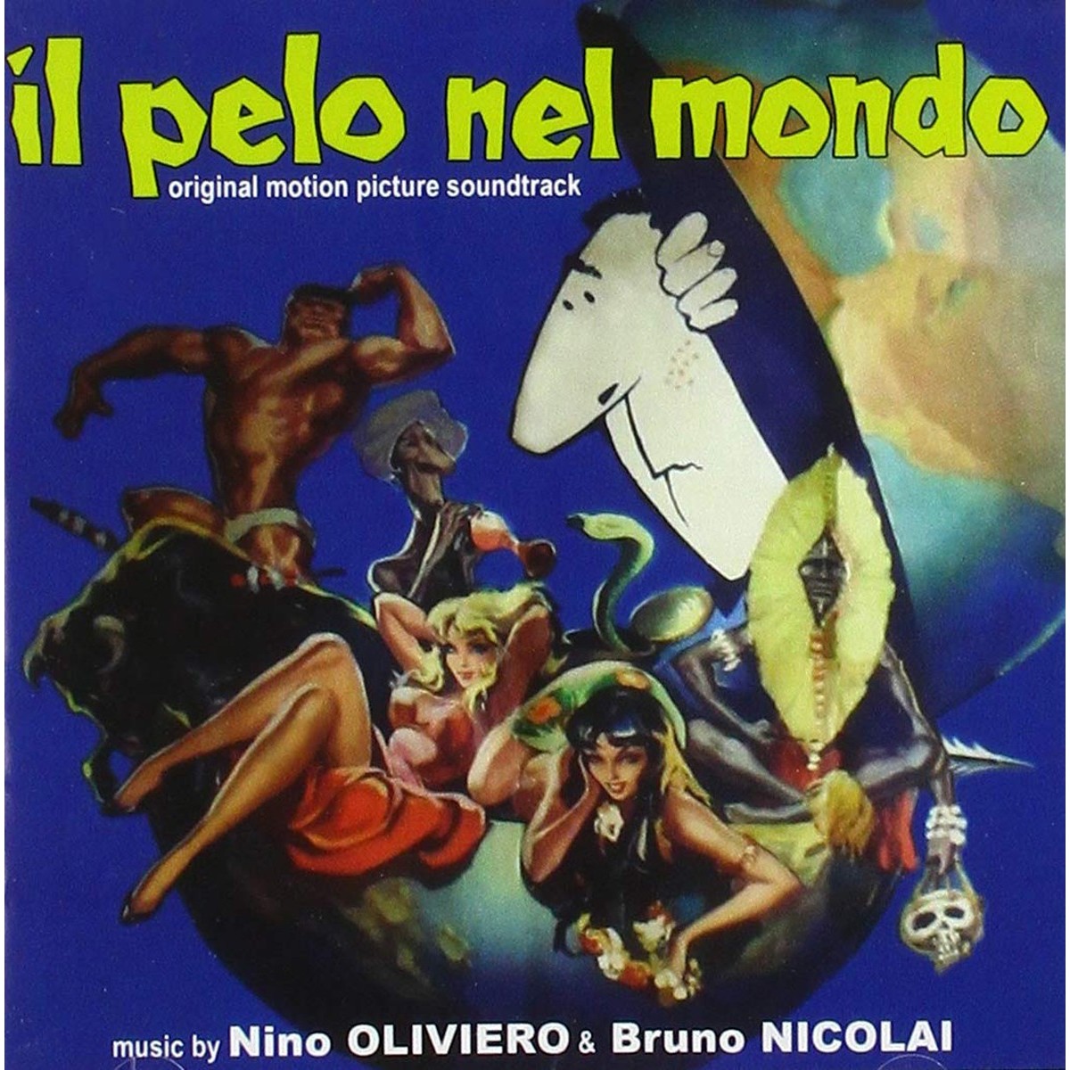 Nino Oliviero & Bruno Nicolai - Il Pelo Nel Mondo - Original Motion Picture