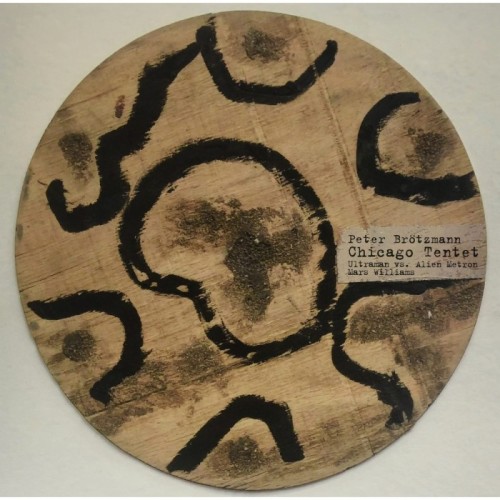 Peter Brötzmann Chicago Tentet - Ultraman Vs. Alien Metron