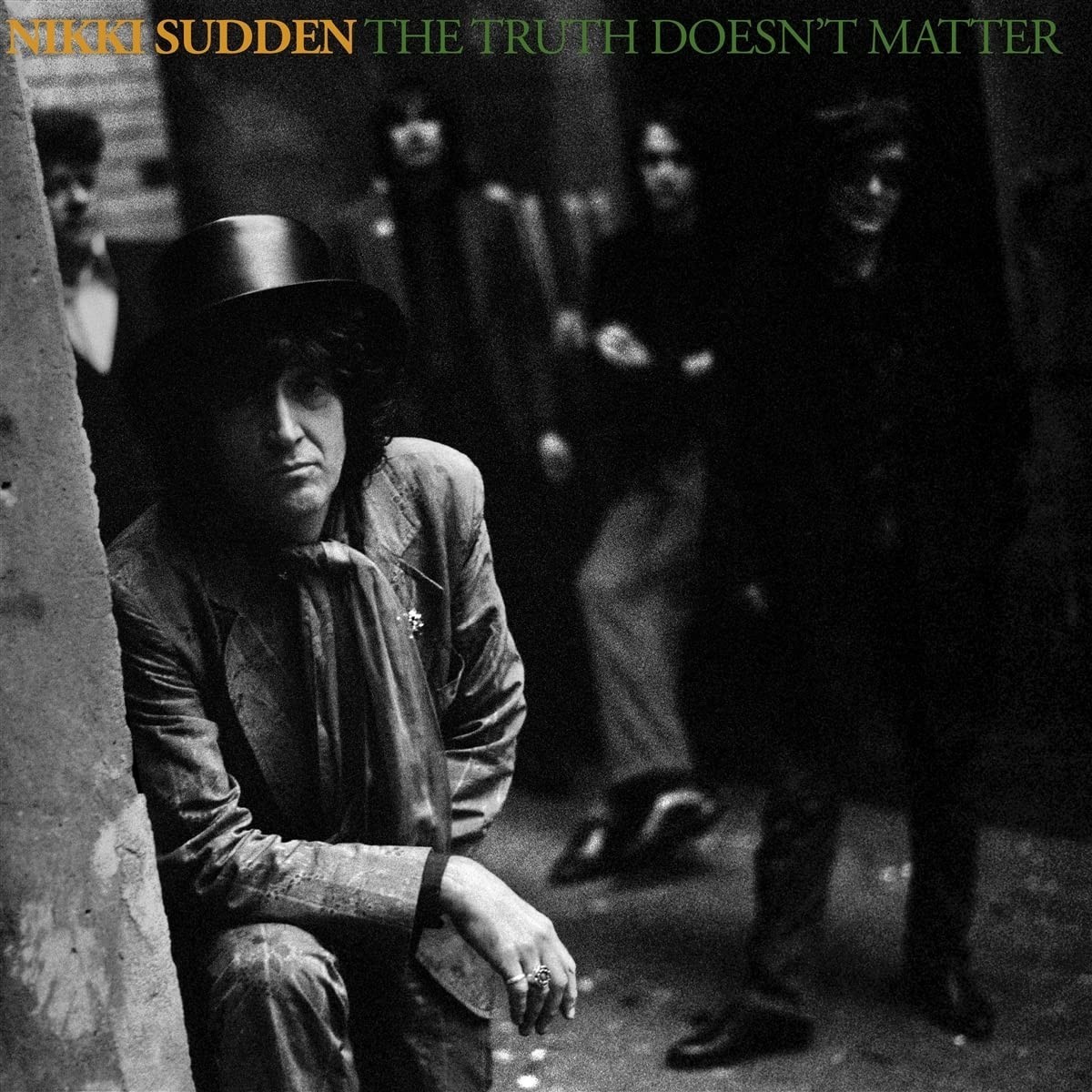 Nikki Sudden - Truth Doesn't Matter (Remixed Remastered Reimagined)