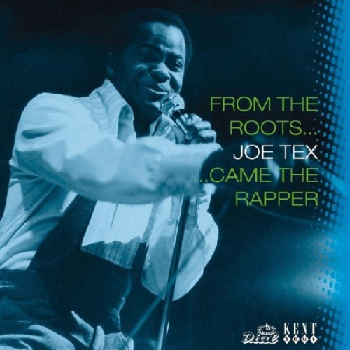 Joe Tex - From The Roots / Came The Rapper