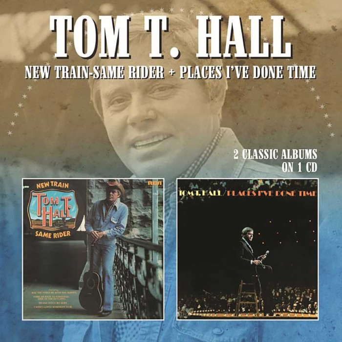 Tom T. Hall - New Train - Same Rider - Places I've Done