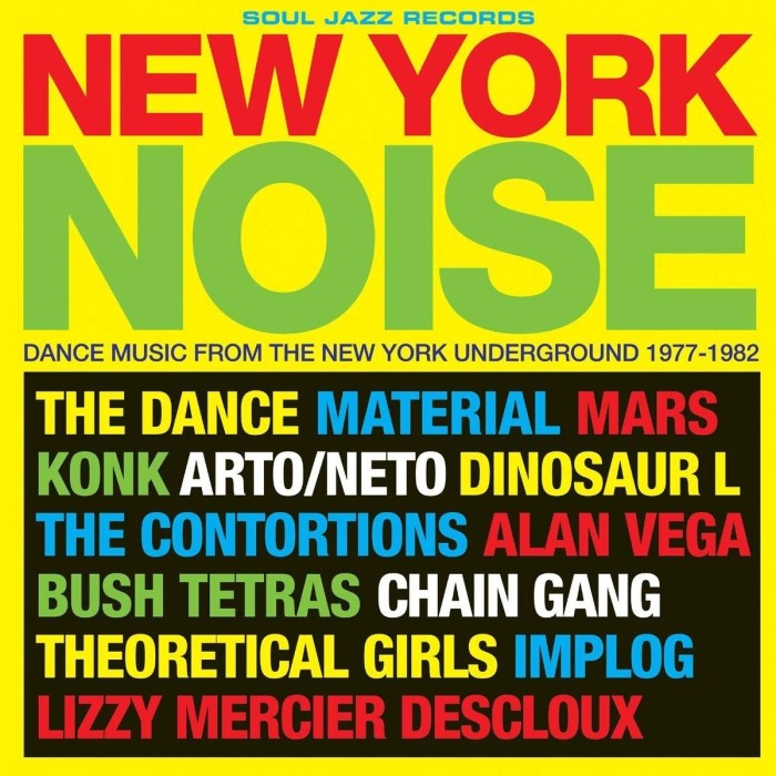 Various Artists - New York Noise: Dance Music From The New York Underground 1977-1982