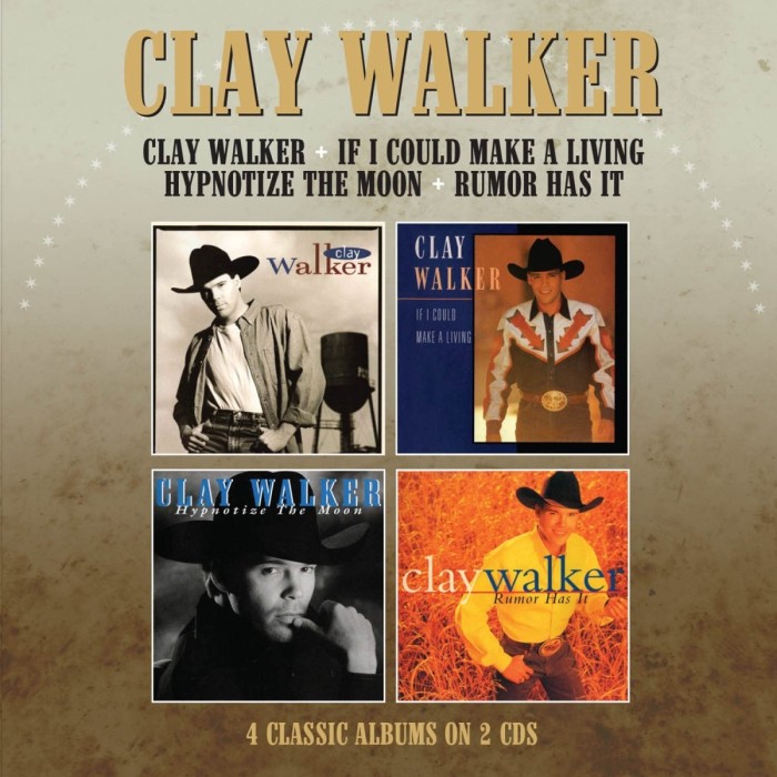 Clay Walker - Clay Walker / If I Could Make A Living / Hypnotise The Moon /Rumor Has It