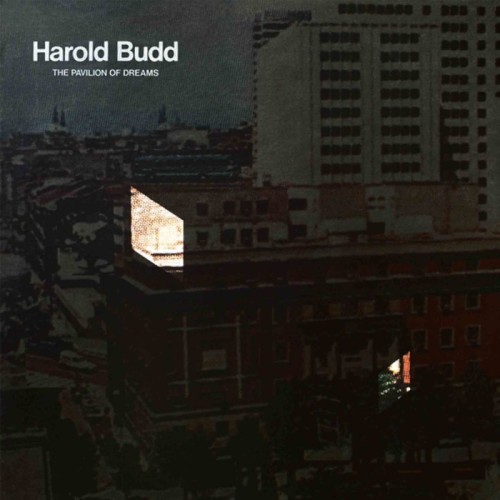 Harold Budd - Pavilion Of Dreams
