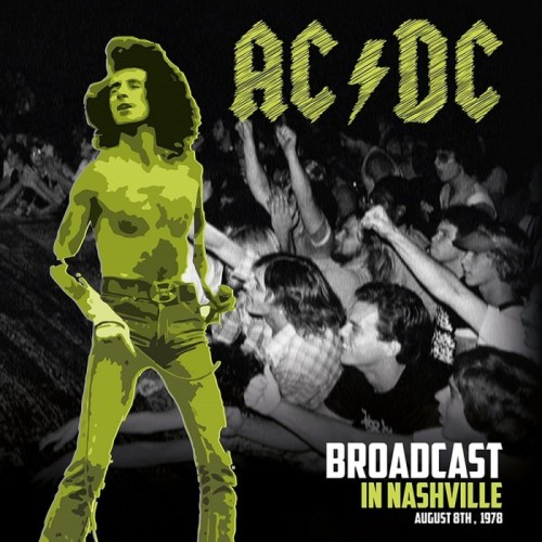 ACDC - Broadcast In Nashville