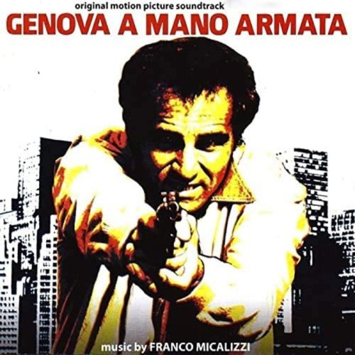 Franco Micalizzi - Genova A Mano Armata