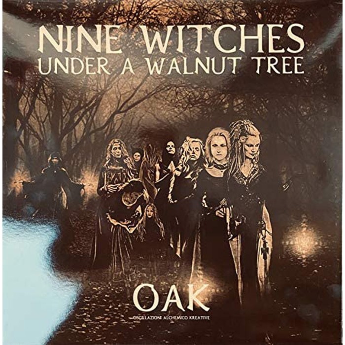 O.A.K. - Nine Witches Under A Walnut Tree