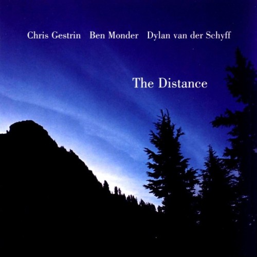 Chris Gestrin & Ben Monder & Dylan Van Der Schyff - Distance
