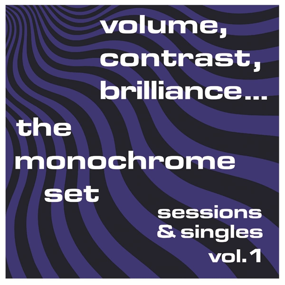 The Monochrome Set - Volume, Contrast, Brilliance Vol.1 (Clear Vinyl With Black, Blue & White Splatter)