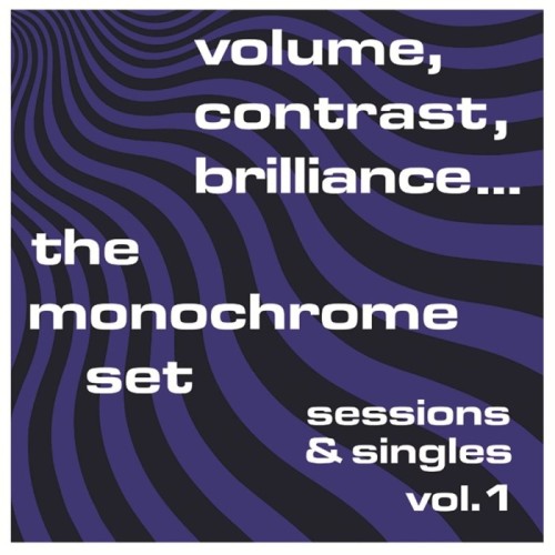 The Monochrome Set - Volume, Contrast, Brilliance Vol.1 (Clear Vinyl With Black, Blue & White Splatter)