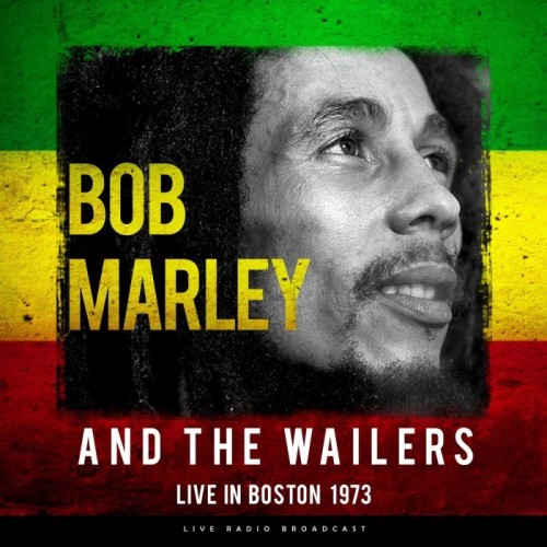 Bob Marley & the Wailers - Best Of Live In Boston 1973 (Lp)