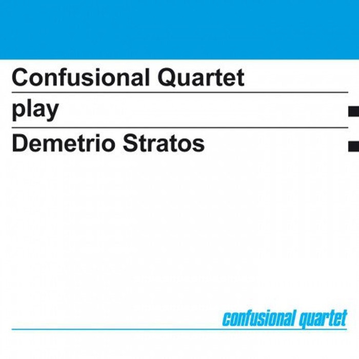 Confusional Quartet - Confusional Quartet Play Demetrio Stratos