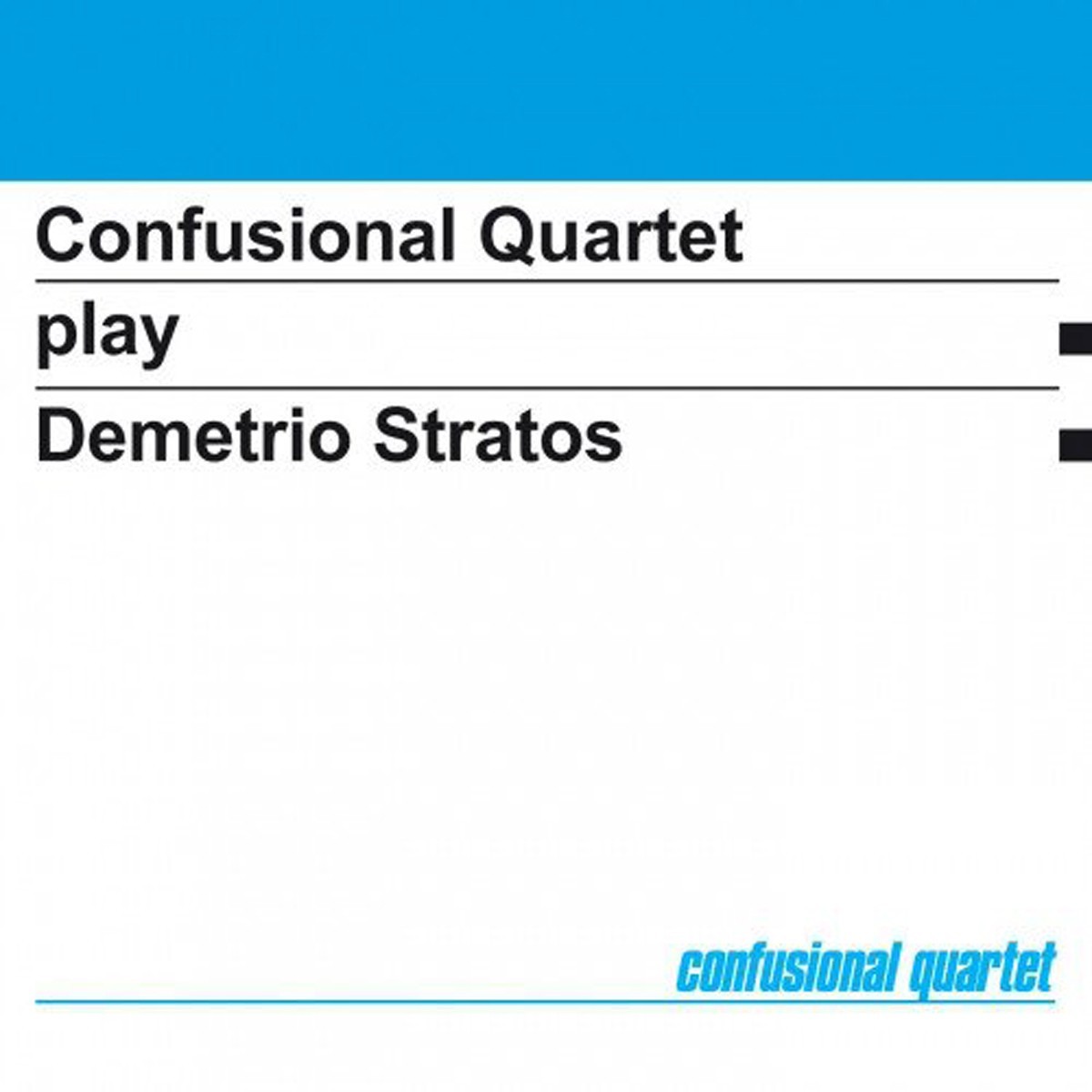 Confusional Quartet - Confusional Quartet Play Demetrio Stratos