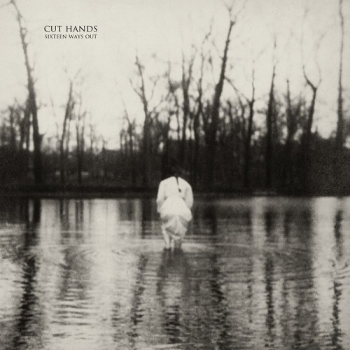 Cut Hands - Sixteen Ways Out