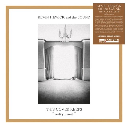 Kevin Hewick And The Sound - This Cover Keeps Reality Unreal (Clear Vinyl)