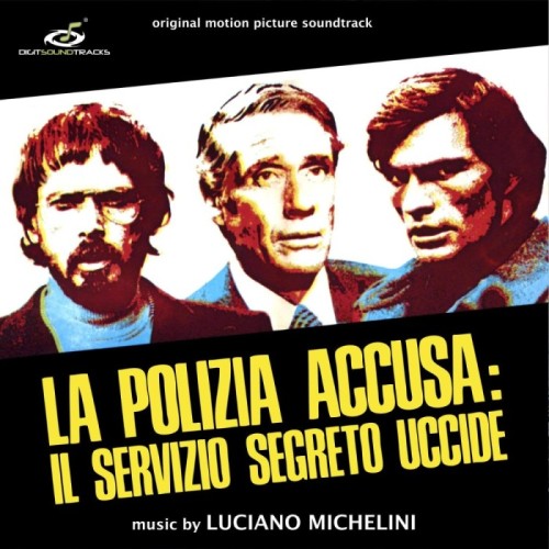 Luciano Michelini - La Polizia Accusa: Il Servizio Segreto Uccide