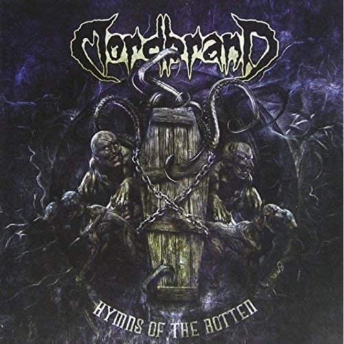 Mordbrand - Hymns Of The Rotten