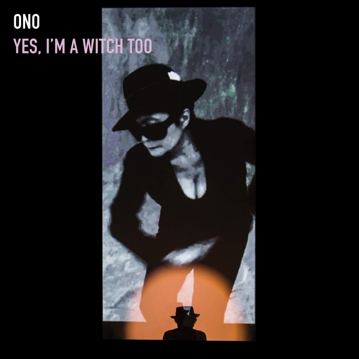 Yoko Ono - Yes, I'm A Witch Too