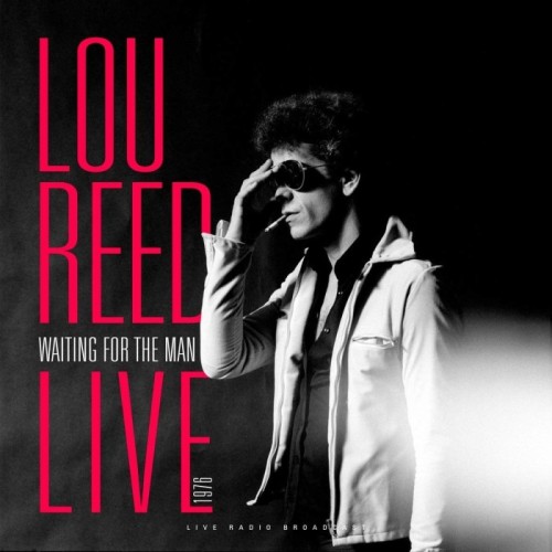 Lou Reed - Best Of Waiting For The Man (Live 1976)