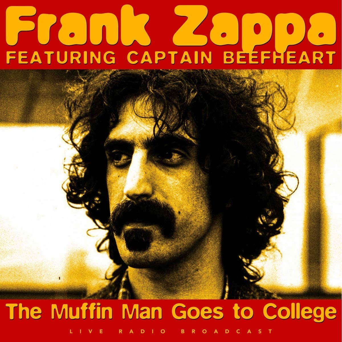 Frank Zappa & Captain Beefheart - Best Of The Muffin Man Goes To College