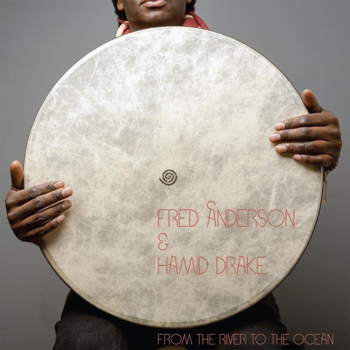 Fred Anderson & Hamid Drake - From The River To The Ocean