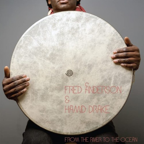 Fred Anderson & Hamid Drake - From The River To The Ocean (Forest Green W Gold Vinyl)