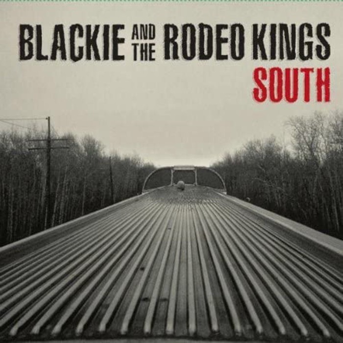 Blackie & The Rodeo Kings - South