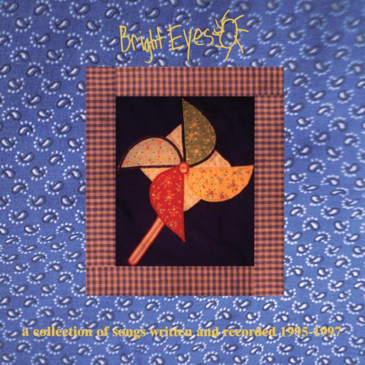 Bright Eyes - A Collection Of Songs Written And Recorded 1995-1997