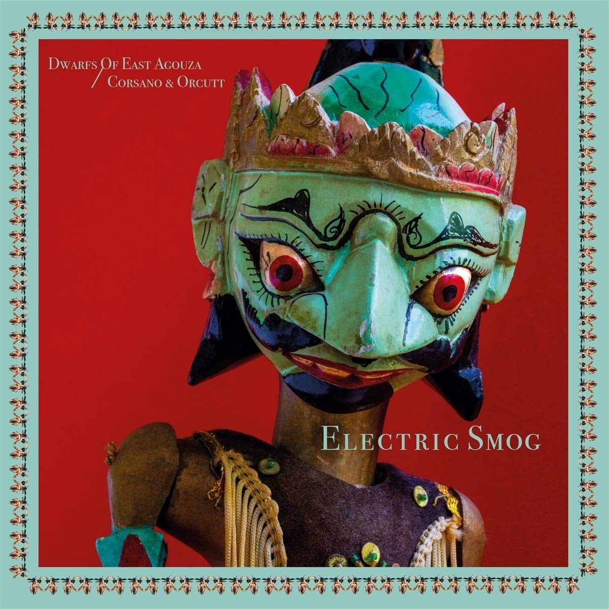 Dwarfs Of East Agouza - Electric Smog